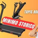 MINIMO STORICO per il Tapis Roulant Pieghevole col COUPON