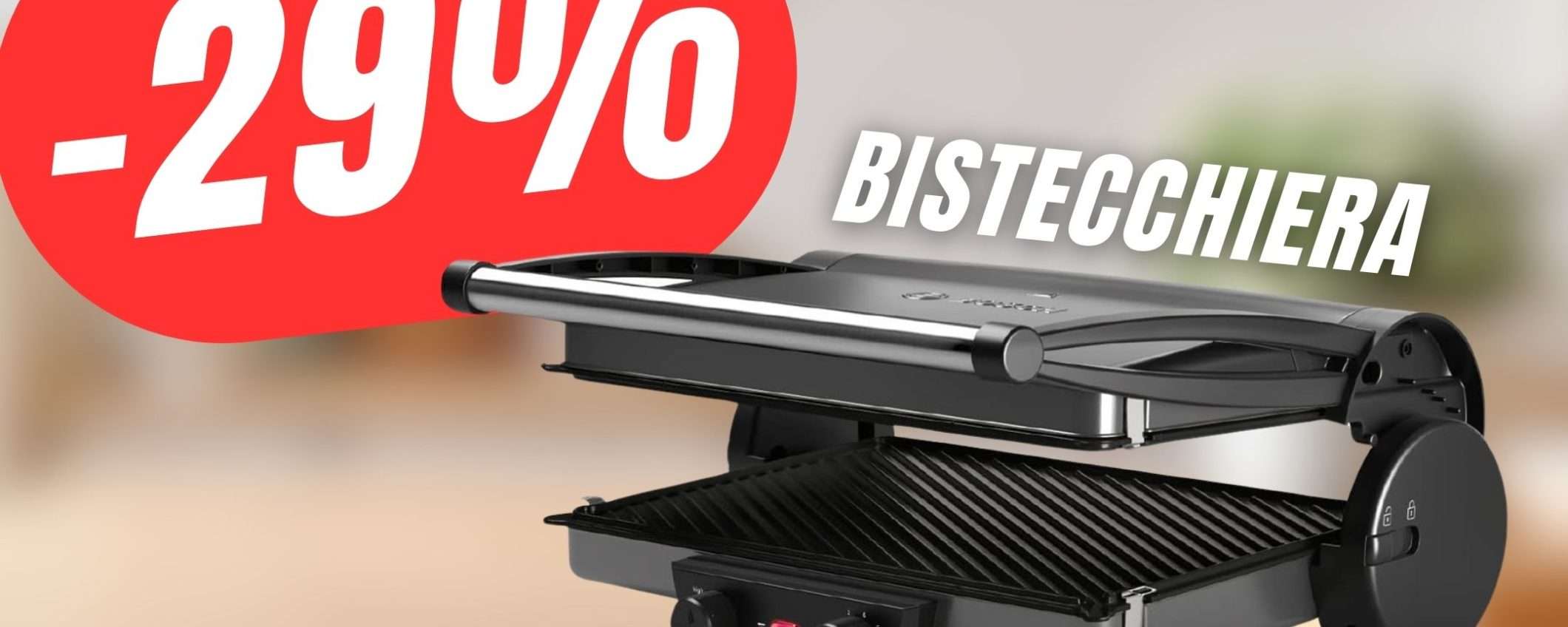 La Bistecchiera di Bosch CROLLA al 29% in meno!