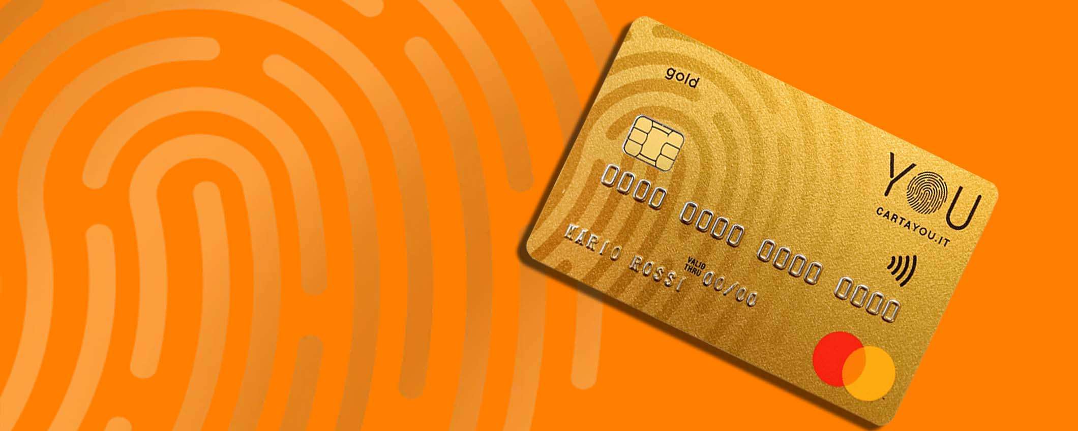 Spendi in tutta comodità con Carta YOU: la carta di credito gratis!