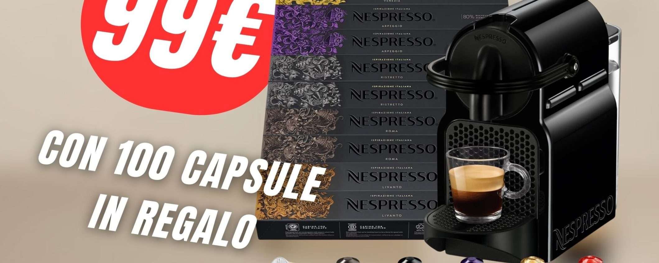 COMBO PAZZESCA: Macchina da Caffè Nespresso + 100 Capsule in REGALO!