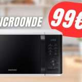 L'incredibile Microonde Samsung è scontato di 46€ su Amazon!