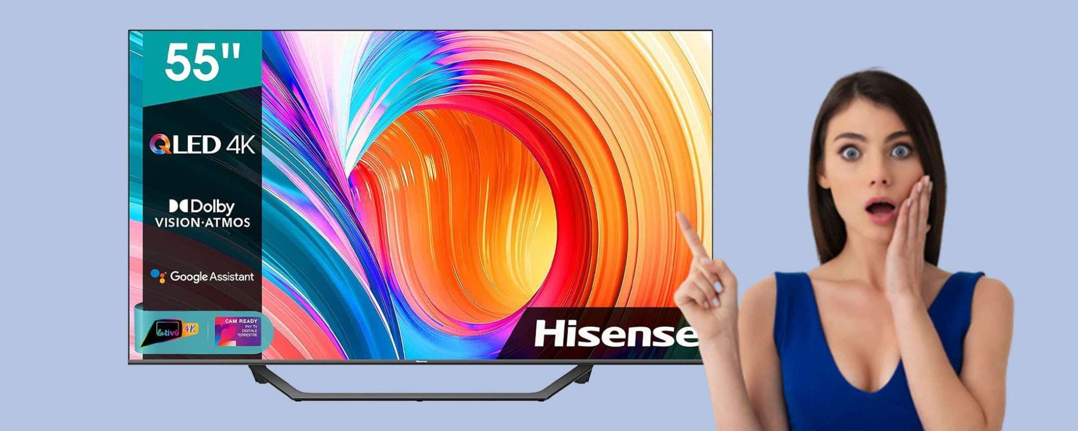 Smart TV Hisense QLED 4K da 55″ a soli 399€: prezzo ASSURDO di Amazon!