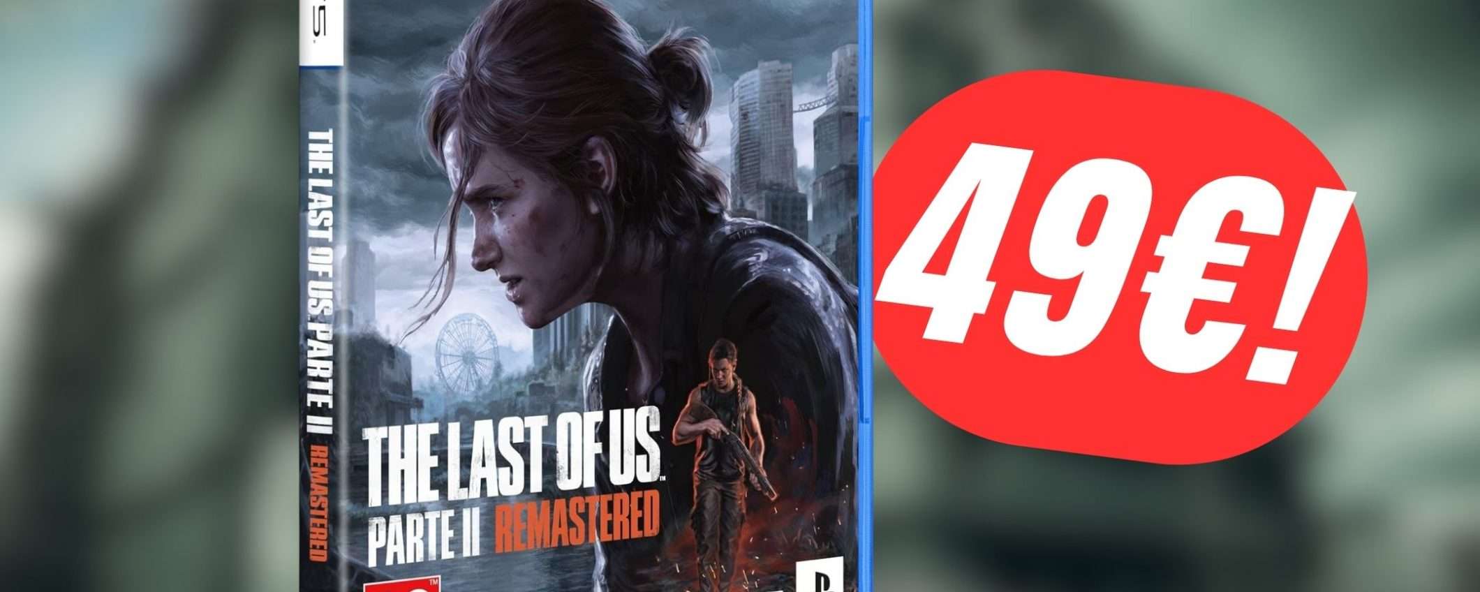 The Last of Us Parte II Remastered è ACQUISTABILE su Amazon!