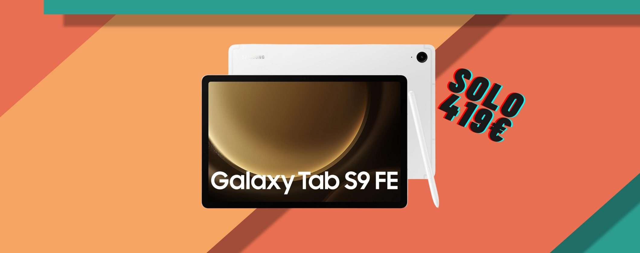 Samsung Galaxy Tab S9 FE: solo 419€ su Amazon