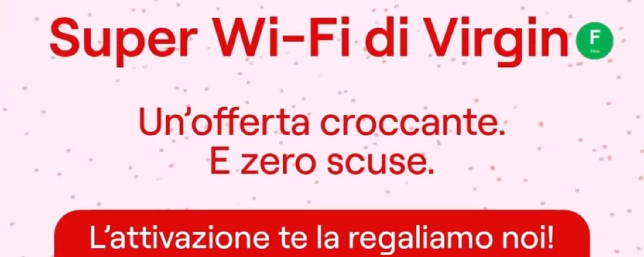 Virgin Super Wi-Fi: PROMO 0 costi di attivazione