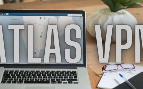 Atlas VPN, 2 anni a soli 1,54€/mese e 6 mesi gratis