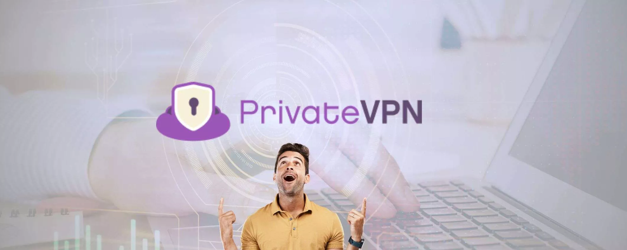 PrivateVPN: la VPN preferita dagli utenti, ora a un prezzo imbattibile