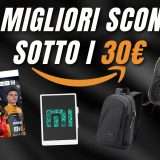Festa degli SCONTI a MENO di 30€ su Amazon!