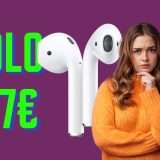 Apple AirPods 2 a soli 117€: vanno a RUBA su Amazon