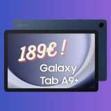 Samsung Galaxy Tab A9+: uno SPETTACOLO a 189€