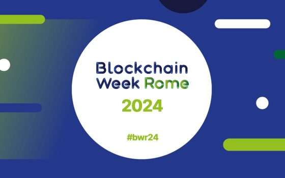 Blockchain Week Rome 2024: fino a 160€ di sconto sui biglietti (fino al 31/3)