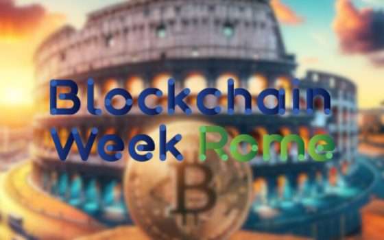 Blockchain Week Rome: acquista ora la tua PARTECIPAZIONE