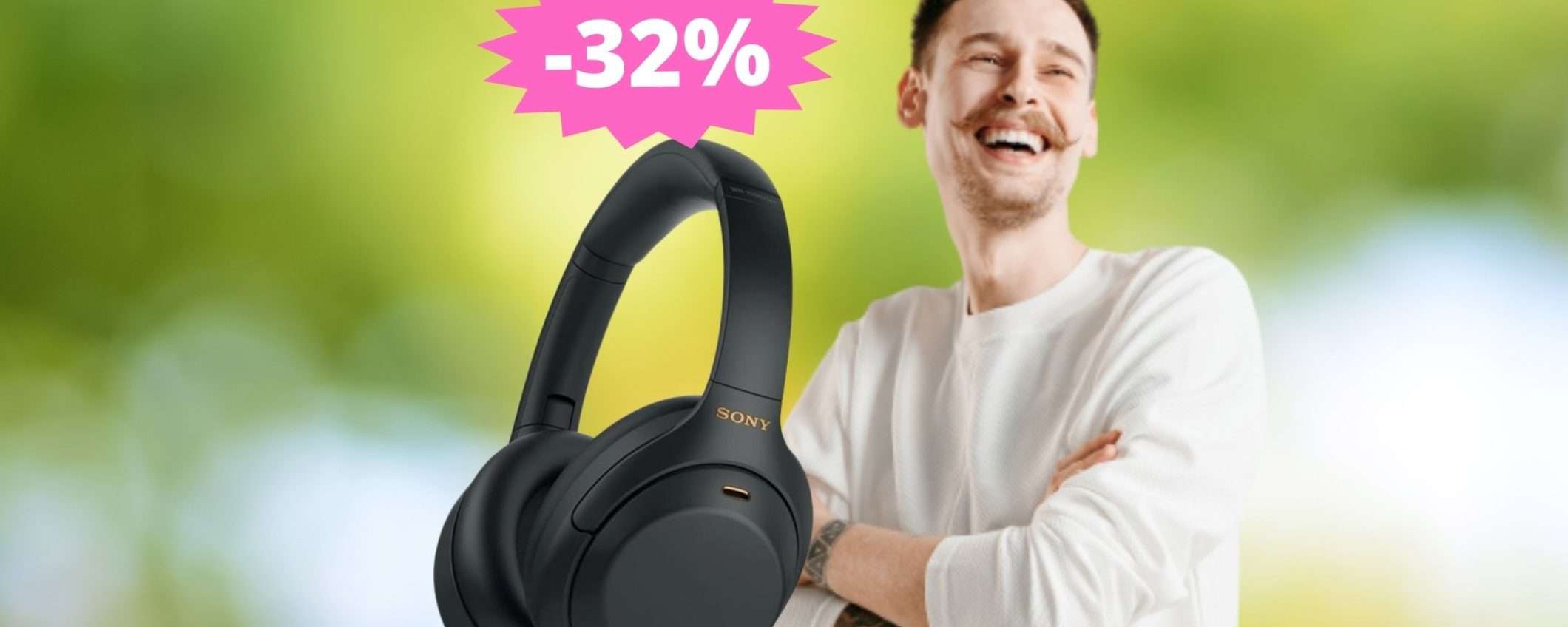 Sony WH-1000XM4: qualità PREMIUM in MEGA sconto del 32%