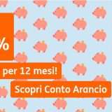 Conto Arancio: 5% di interessi fino all'11 maggio. Aprilo ora!