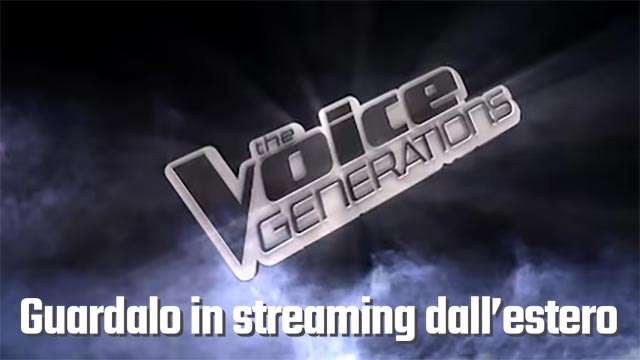 Guarda The Voice Generations in streaming dall'estero