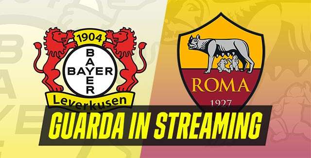 Europa League: guarda in streaming Bayern Leverkusen-Roma