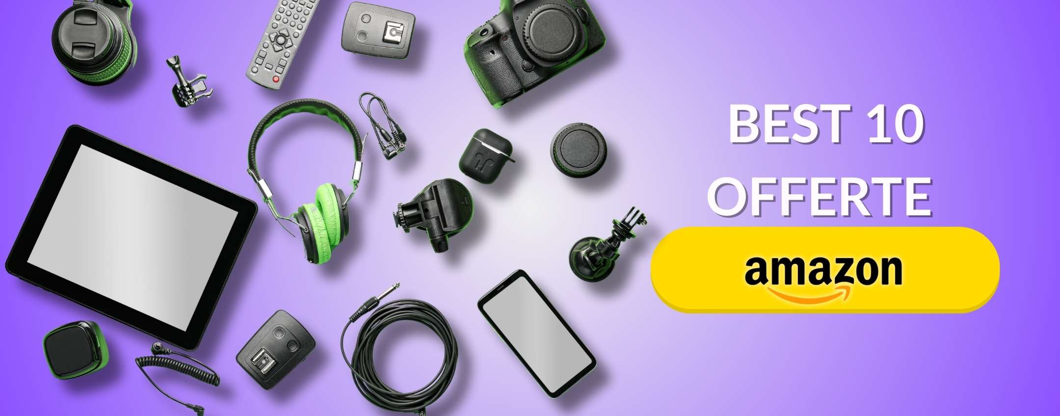 BEST 10 offerte su Amazon: casa, elettronica e sconti fino all’88%