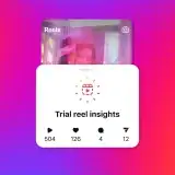 Instagram: ecco la nuova funzione Trial Reels