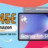 Con 650€ di sconto Samsung Galaxy Tab S10+ è regalato, anche a rate