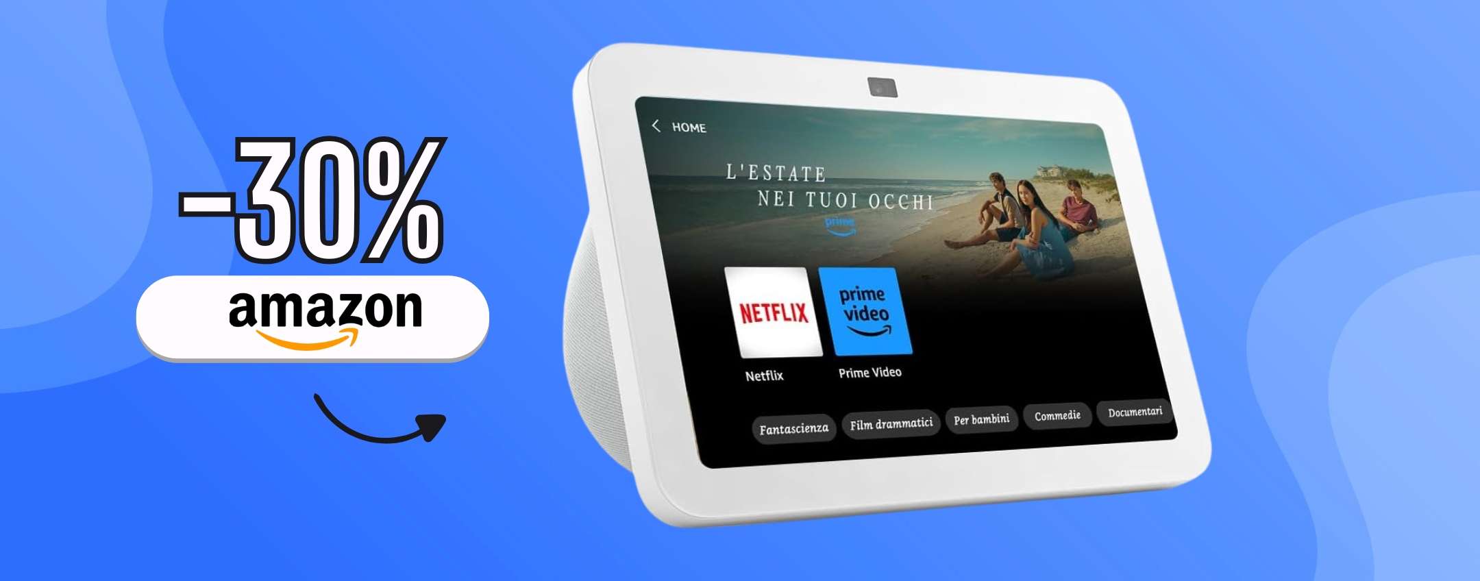 TORNA in sconto Echo Show 8: smart e anche una gioia per gli occhi