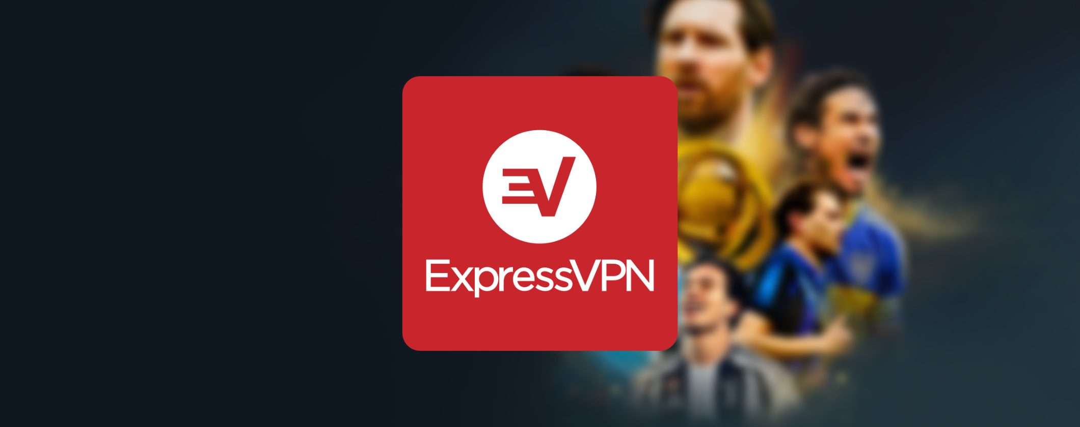 Mondiale per Club dall'estero? Con ExpressVPN: 0,17€ al giorno e 4 mesi gratis