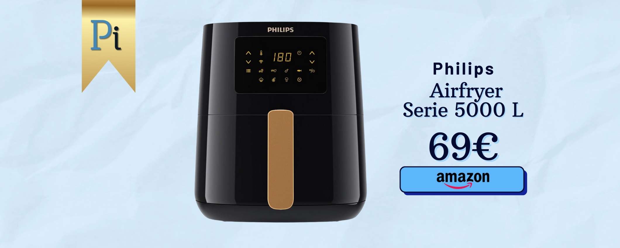 Philips Airfryer Serie 5000 a soli 69€? Diventa la REGINA della cucina