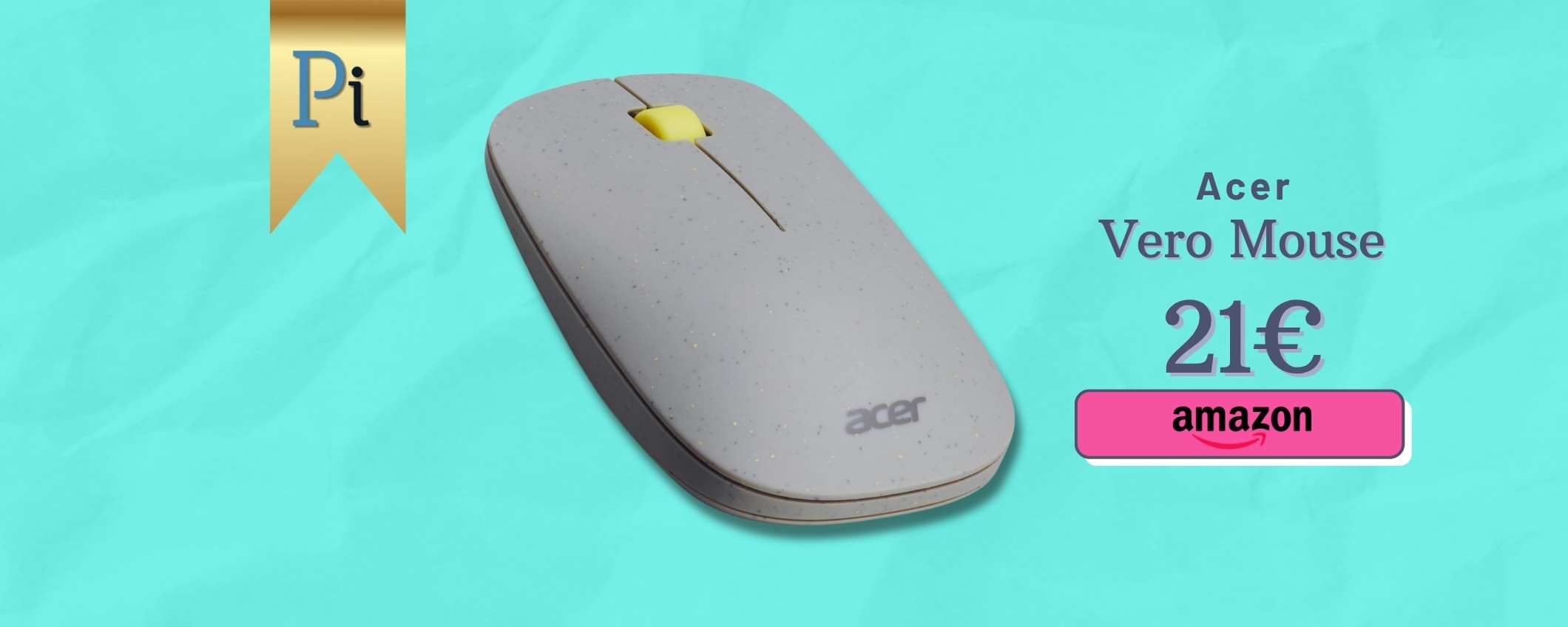 Il perfetto mouse wireless è Acer Vero: slim e comodo tra le mani, -14%