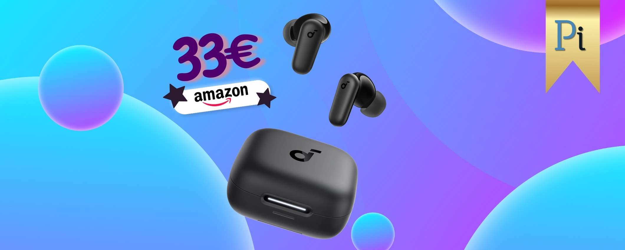 33€ per delle wearable di fuoco come le Soundcore P30i: 45H e ANC
