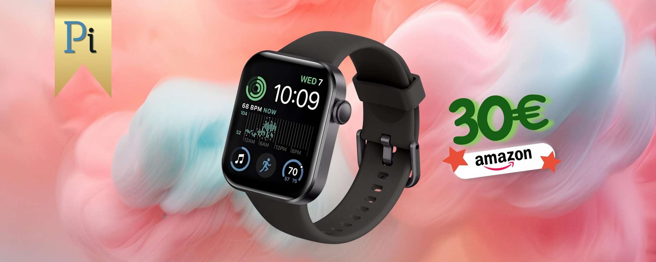 Chiamate, sport, salute e vita con questo smartwatch REGALATO a 30€