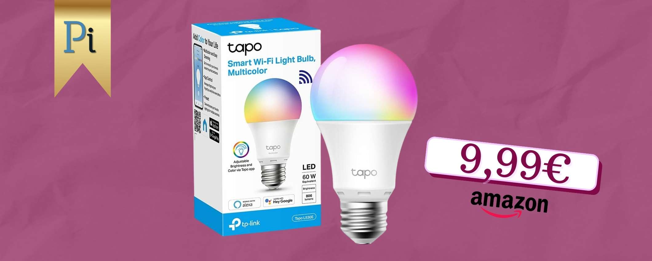 Luce smart? Neanche 10€ per introdurla in casa tua, tutto su Amazon