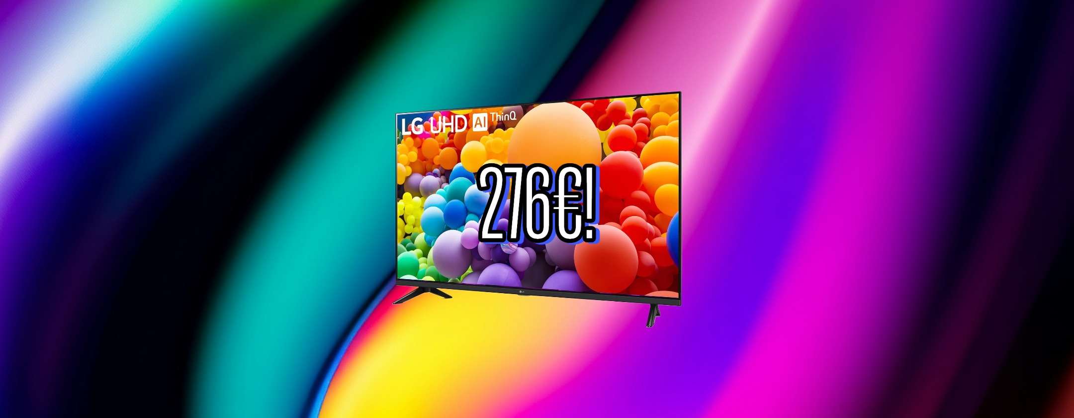 Smart TV LED LG 4K da 43″ a soli 276€ su eBay è un SOGNO
