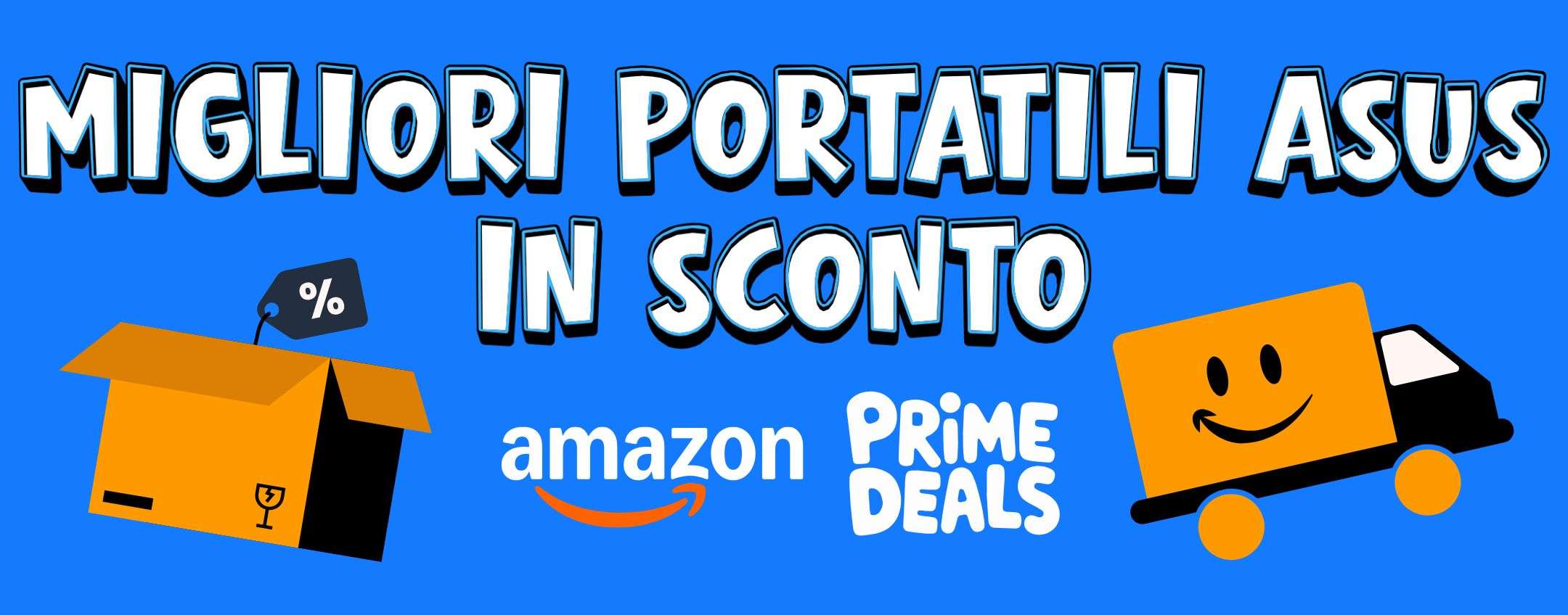 Festa delle Offerte Prime 2025: i migliori portatili ASUS in sconto