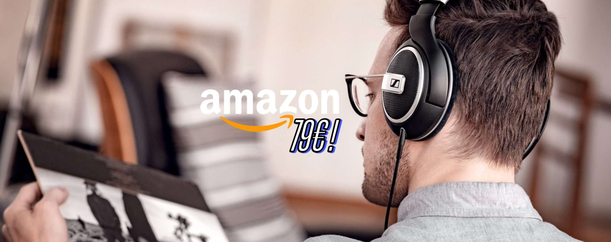 Cuffie Sennheiser HD 599 Edizione Speciale: solo 79€ su Amazon alla Festa Prime