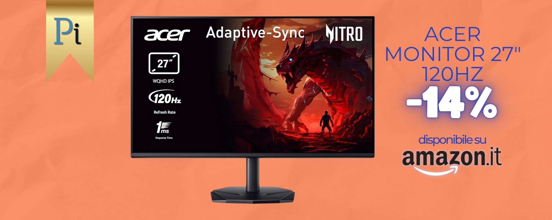 Monitor Acer Nitro per gaming WQHD a 120Hz, pannello IPS a prezzo TOP