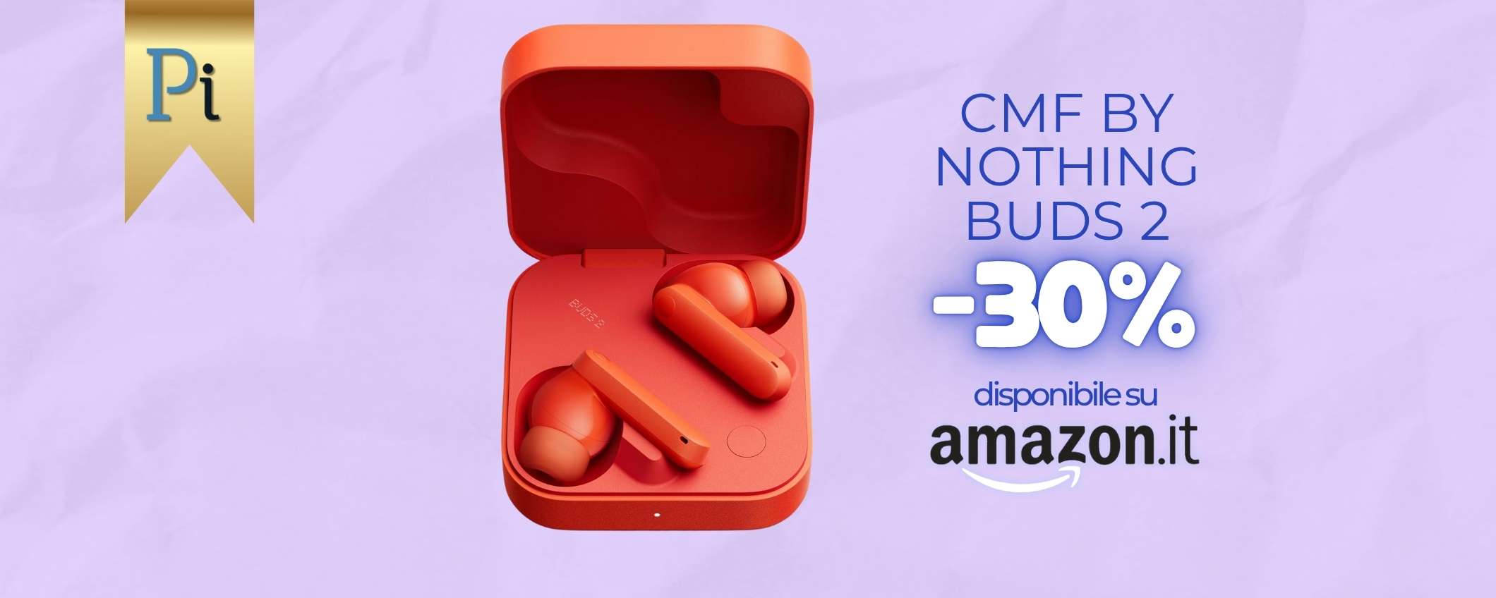 Nothing CMF Buds 2 scendono a soli 35€ con lo sconto ENORME su Amazon