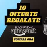 Black Friday Amazon 2025: le 10 migliori offerte da acquistare