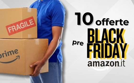 Pre Black Friday Amazon: 10 offerte da cogliere al volo nel weekend