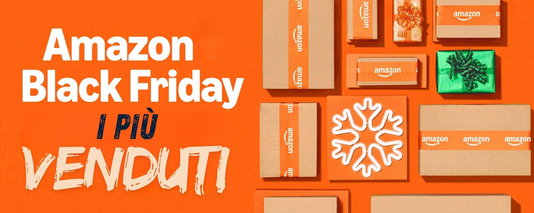 Black Friday su Amazon: questi 12 sono gli articoli più venduti in assoluto