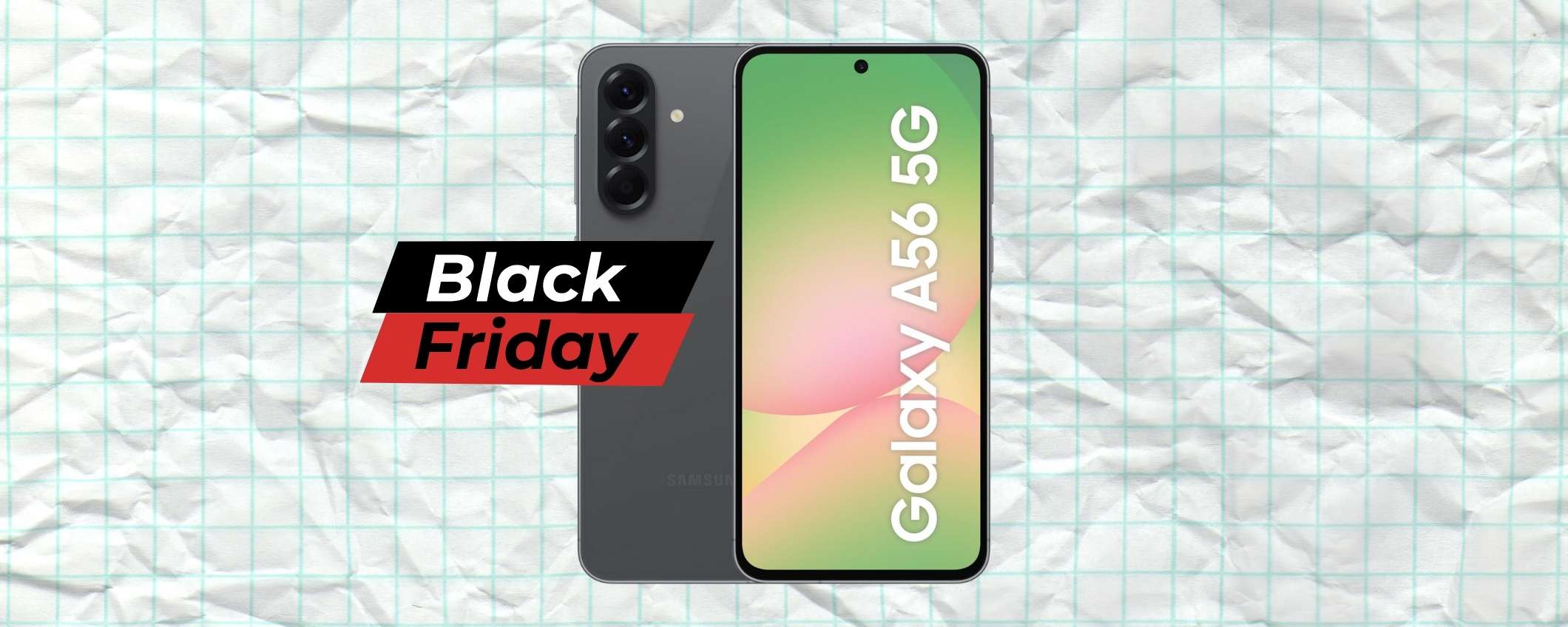 Samsung Galaxy A56 5G crolla sotto i 300€, best buy assicurato