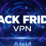 Black Friday e VPN: l'occasione migliore dell'anno