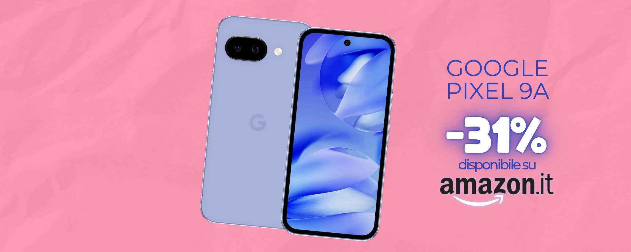 Google Pixel 9a con 200€ di sconto è il best buy di Amazon: 256GB