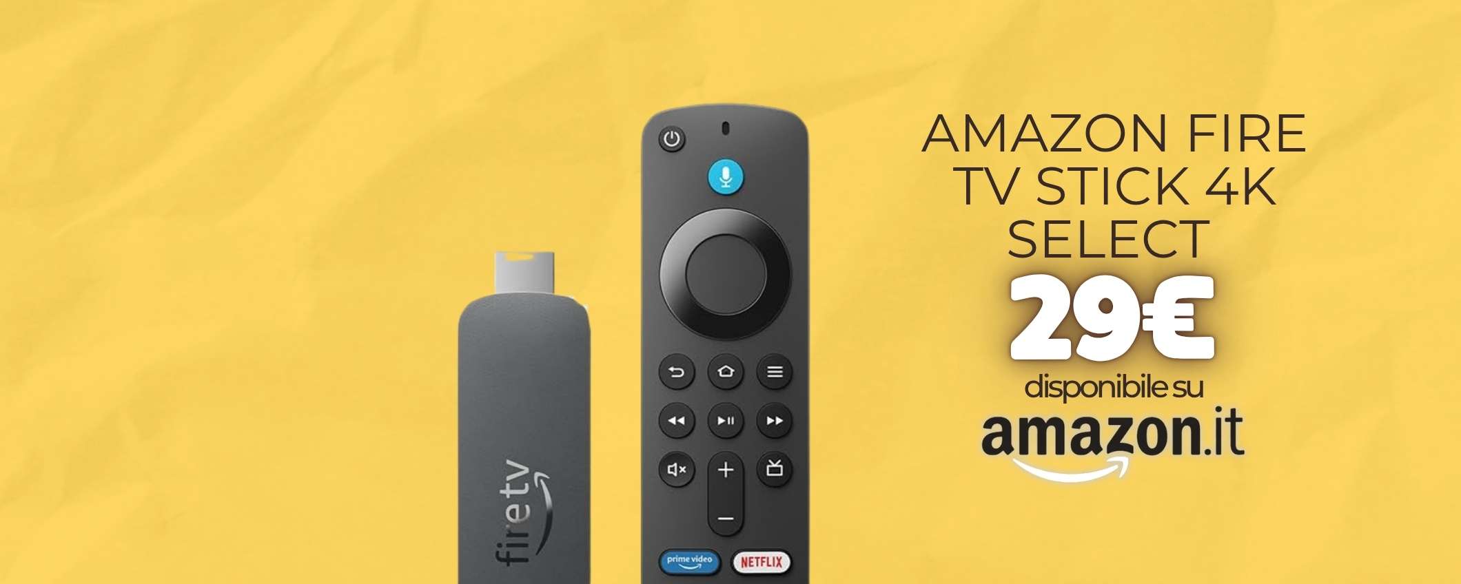 Se sei tra i fortunati la Fire TV Stick 4K Select la paghi pochissimo