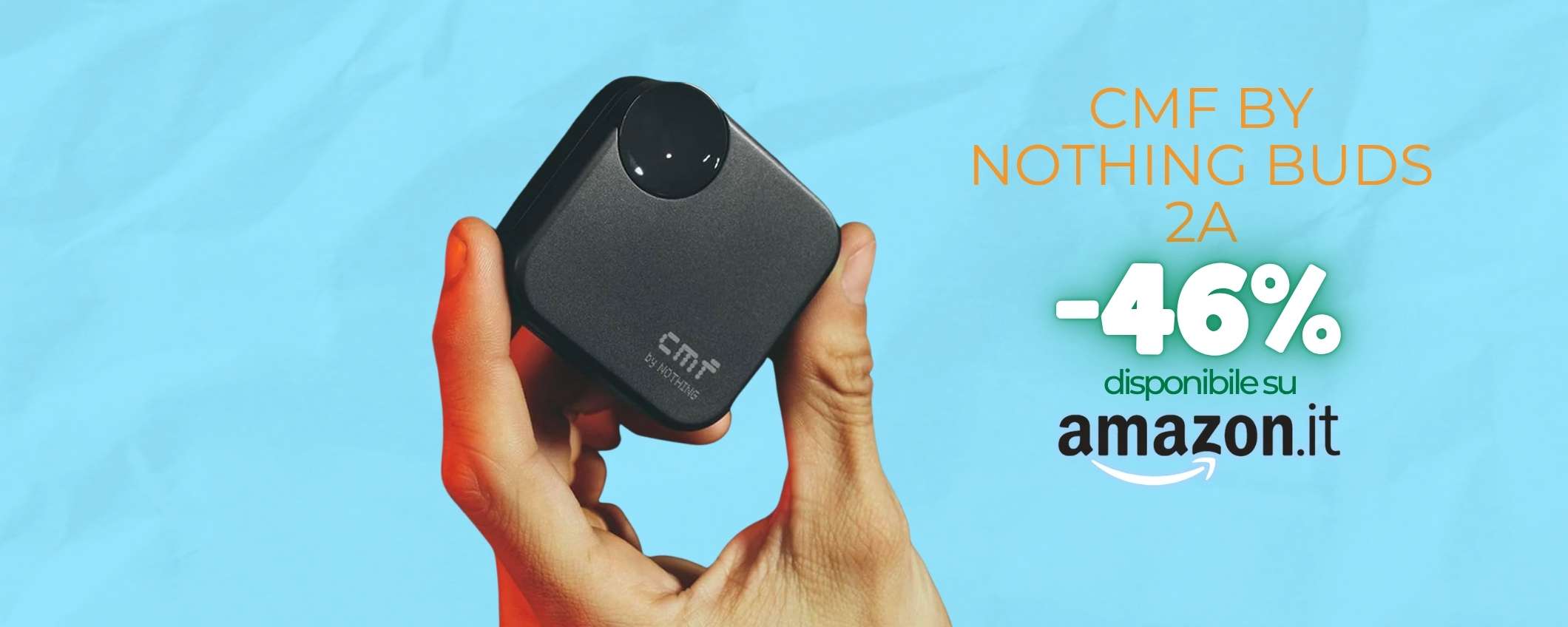 CMF Buds 2a con bassi profondi e ANC per audio supremo a soli 27€