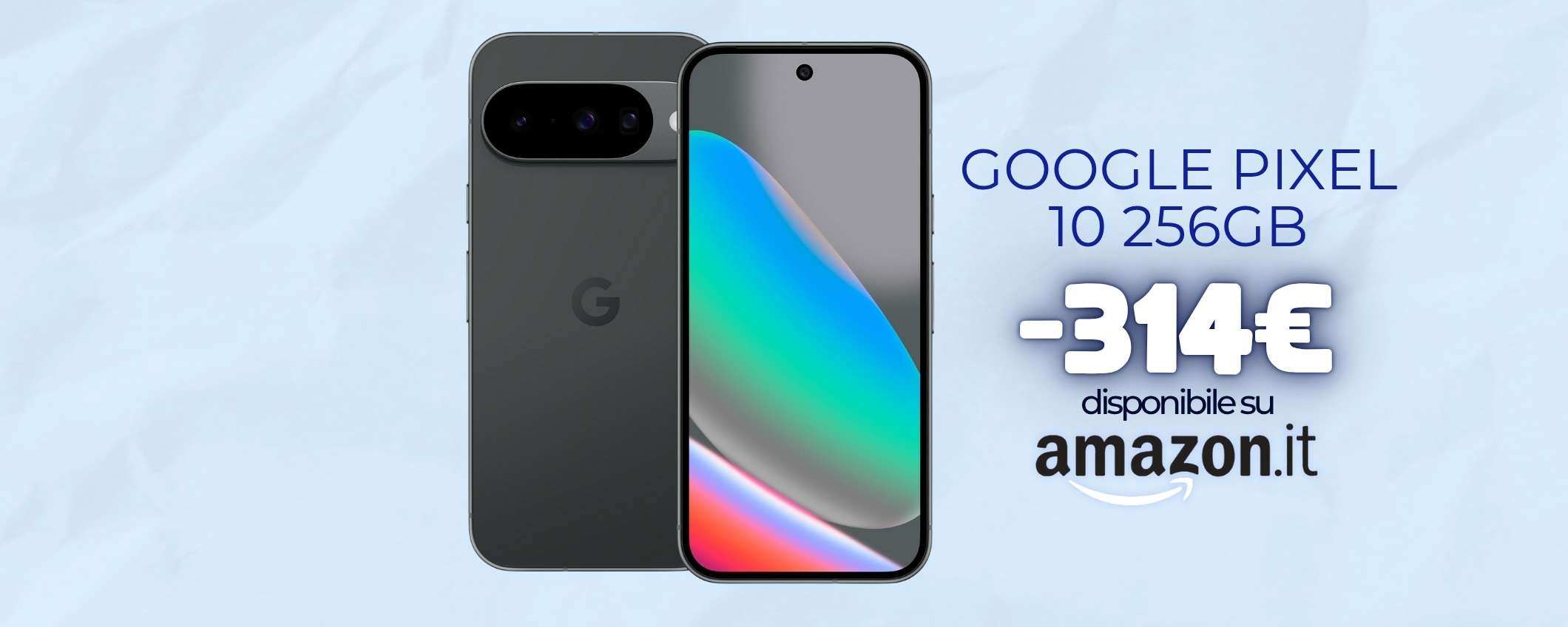 Google Pixel 10 è l’AI phone che batte tutti per prezzo: affare Amazon