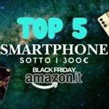 Smartphone a meno di 300€, 5 super offerte: Black Friday Amazon