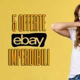 5 Offerte Imperdibili disponibili su eBay con il nuovo coupon