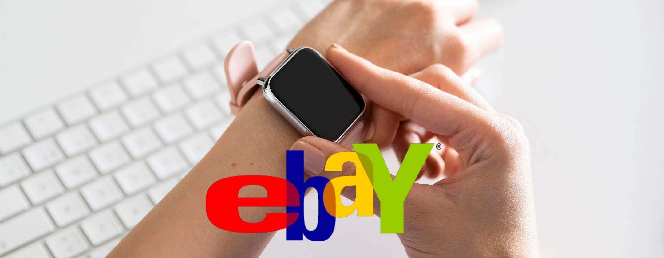 gli-apple-watch-di-ultima-generazione-a-prezzi-folli-su-ebay