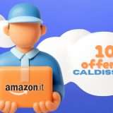 Rubrica degli SCONTI: 10 offerte caldissime su Amazon, quasi GRATIS