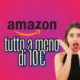Tutti i prodotti essenziali sotto i 10€ in offerta oggi su Amazon