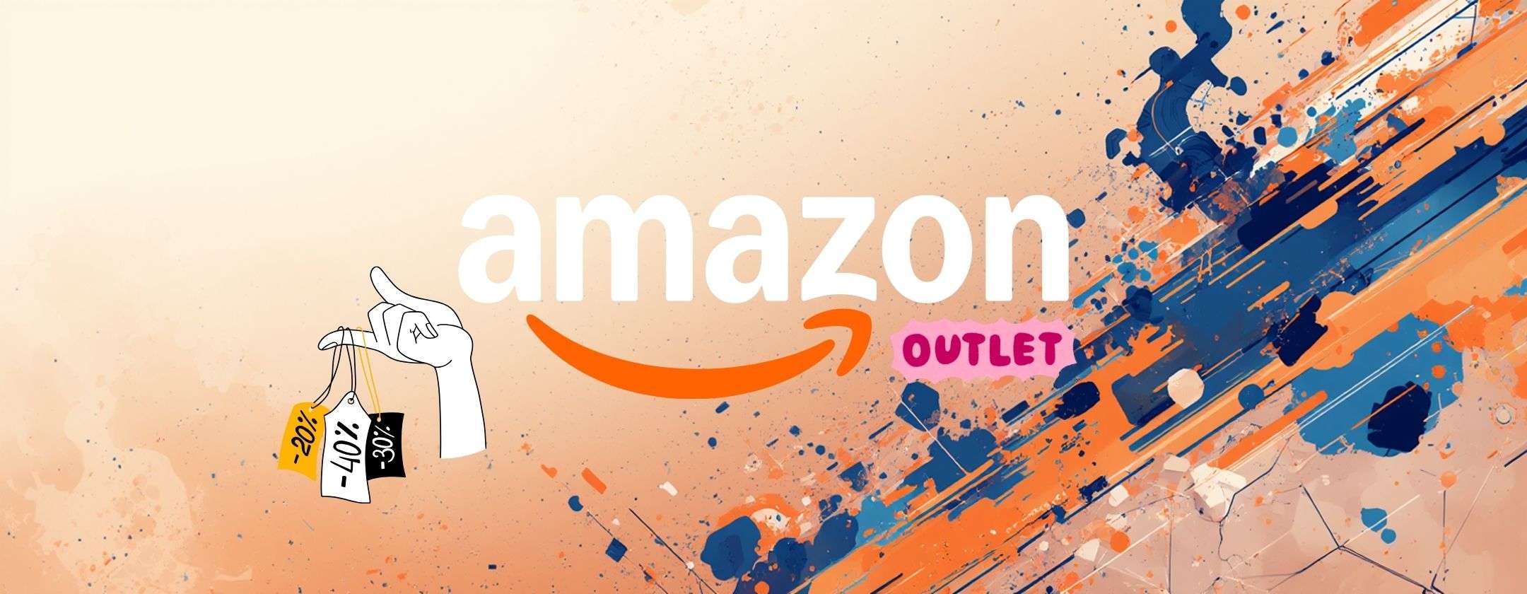 Le migliori offerte Amazon Outlet: grande risparmio su prodotti premium